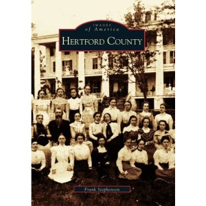 Hertford County (Images of America (Arcadia Publishing))
