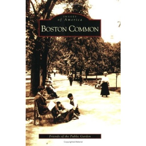 Boston Common (Images of America (Arcadia Publishing))