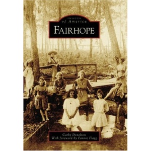 Fairhope, Alabama (Images of America (Arcadia Publishing))