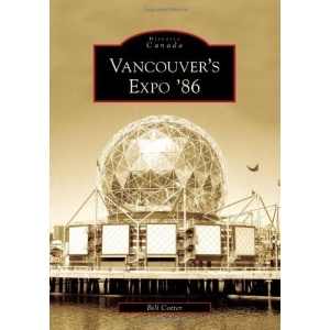 Vancouver's Expo '86 (Historic Canada)
