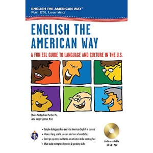 English the American Way: A Fun ESL Guide to Language and Culture in the U.S. W/Audio CD