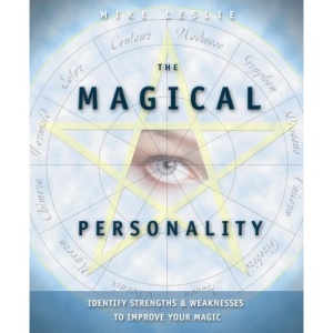 The Magical Personality: Identify Strengths and Weaknesses to Improve Your Magic