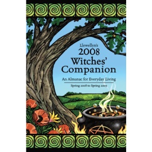 Llewellyn's 2008 Witches' Companion: An Almanac for Everyday Living (Llewellyn's Witches Companion)