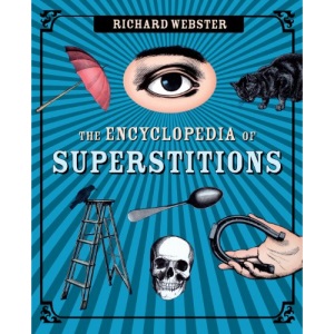The Encyclopedia of Superstitions