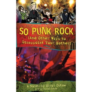 So Punk Rock: (and Other Ways to Disappoint Your Mother)