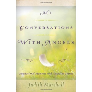 My Conversations with Angels: Inspirational Moments with Guardian Spirits