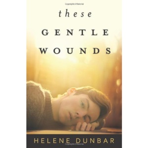 These Gentle Wounds