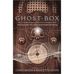 Ghost Box: Voices from Spirits, Ets, Shadow People and Other Astral Beings
