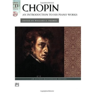 Chopin: Introduction to his works (with CD) (Alfred Masterwork Edition: CD Edition)