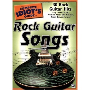 The Complete Idiot's Guide to Rock Guitar Songs (Complete Idiot's Guides (Lifestyle Paperback))