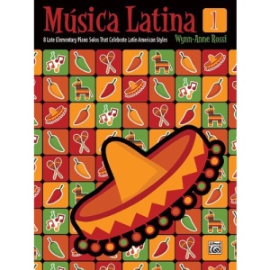 M Sica Latina, Bk 1: 8 Late Elementary Piano Solos That Celebrate Latin American Styles (Musica Latina)
