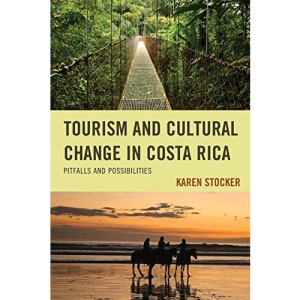 Tourism and Cultural Change in Costa Rica: Pitfalls and Possibilities