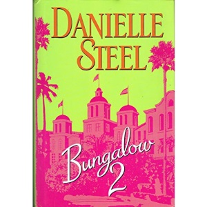 Bungalow 2 by Danielle Steel
