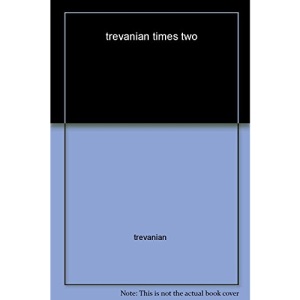 TREVANIAN TIMES TWO (TREVANIAN TIMES TWO, CONTAINS 2 VOLUMES)