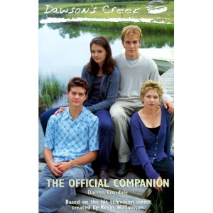 Dawson's Creek: The Official Companion