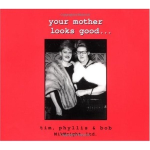 Your Mother Looks Good...