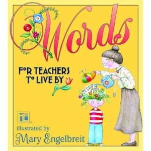 Words for Teachers to Live by (Words to Live by)