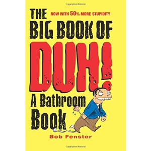 The Big Book of Duh!