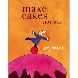 Make Cakes Not War