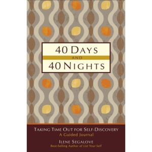 40 Days and 40 Nights: Taking Time Out for Self-Discovery