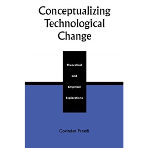 Conceptualizing Technological Change: Theoretical and Empirical Explorations