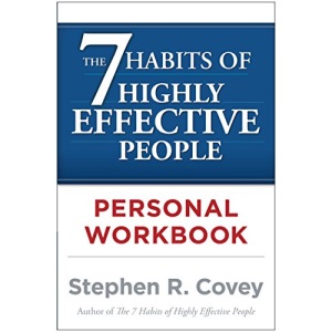 The 7 Habits of Highly Effective People Workbook: Personal