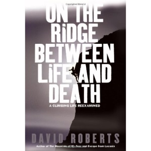 On the Ridge Between Life and Death: A Climbing Life Reexamined