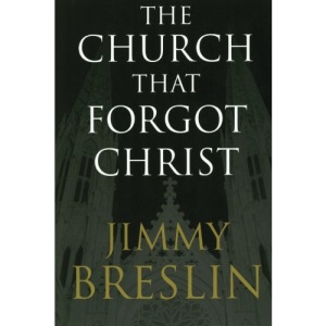 The Church That Forgot Christ
