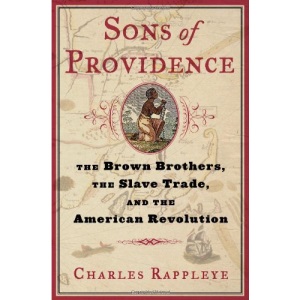 Sons of Providence: The Brown Brothers, the Slave Trade, and the American Revolution