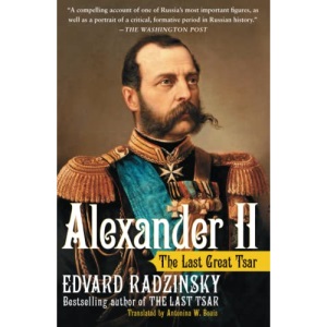Alexander II: The Last Great Tsar