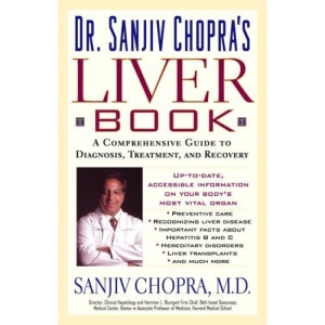 Dr Sanjiv Chopra's Liver Book: A Comprehensive Guide to Diagnosis, Treatment and Recovery