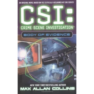 Body of Evidence: Csi#4 T (CSI: Crime Scene Investigation)