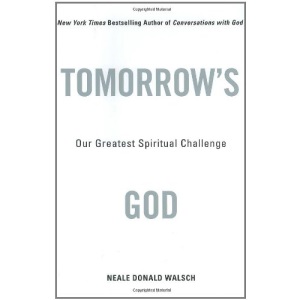 Tomorrow's God: Our Greatest Spiritual Challenge