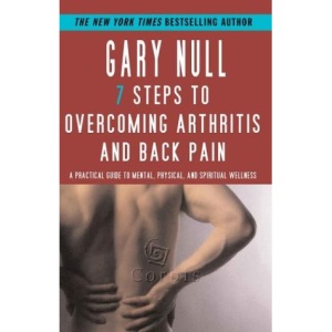 7 Steps To Overcoming Arthritis And Back Pain