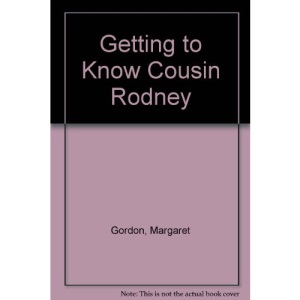 Getting to Know Cousin Rodney