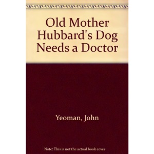 Old Mother Hubbard's Dog Needs a Doctor