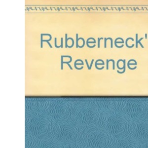 Rubberneck's Revenge