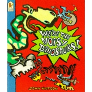 We're the Noisy Dinosaurs