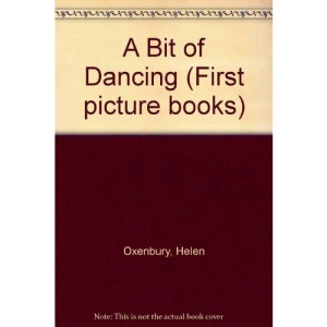 A Bit of Dancing (First picture books)