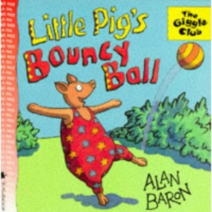 Little Pig's Bouncy Ball (Giggle Club)