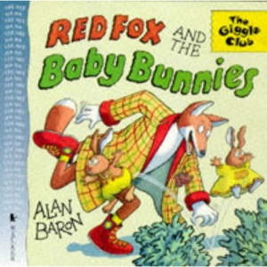 Red Fox and the Baby Bunnies (Giggle Club)