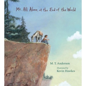 Me, All Alone, at the End of the World
