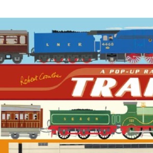 Trains: A Pop-Up Railway Book