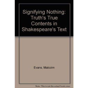 Signifying Nothing: Truth's True Contents in Shakespeare's Text