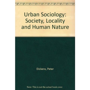 Urban Sociology: Society, Locality and Human Nature