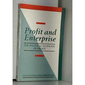 Profit and Enterprise: The Political Economy of Profit