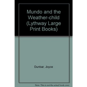 Mundo and the Weather-child (Lythway Large Print Books)