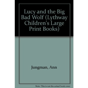 Lucy and the Big Bad Wolf (Lythway Children's Large Print Books)