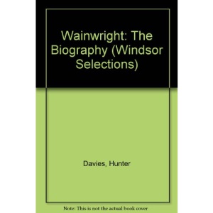 Wainwright: The Biography (Windsor Selections)