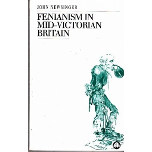 Fenianism in Mid-Victorian Britain (Socialist History of Britain S.)